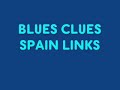 BLUES CLUES SPAIN LINKS