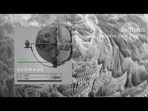 Sudhaus - Trails (Second Sine Remix)