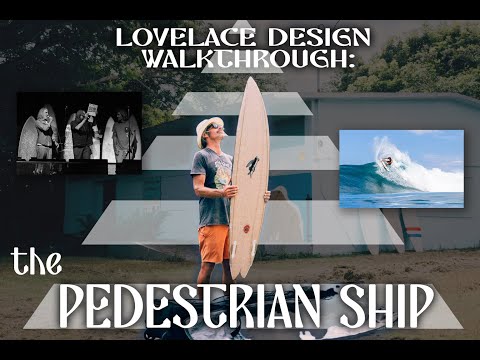 Lovelace PEDESTRIAN SHIP Walkthrough - 2024 Electric Surfboard Acid Test ft. Dave Rastovich