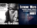 Moby - EXTREME WAYS - version longue + paroles [HQ]