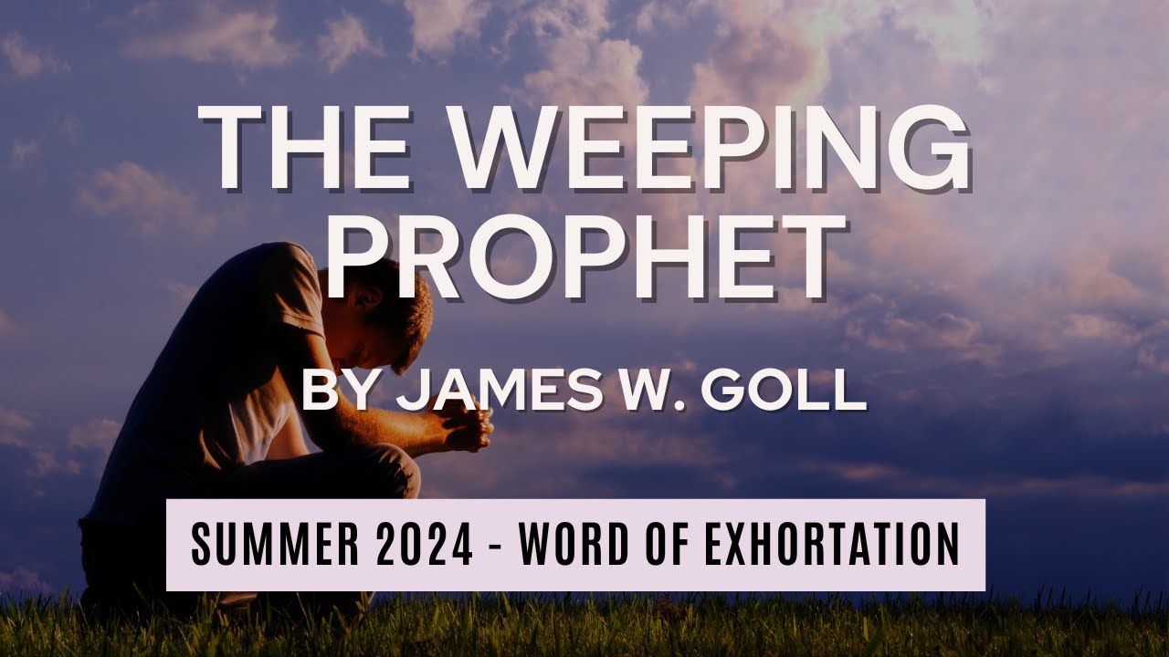 The Weeping Prophet - Word of Exhortation