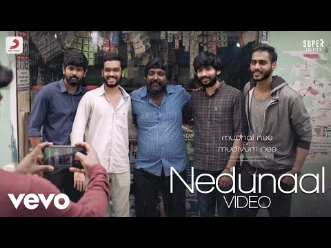 Mudhal Nee Mudivum Nee - Nedunaal Video | Darbuka Siva | Sreekanth Hariharan | Keerthi