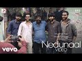 Mudhal Nee Mudivum Nee - Nedunaal Video | Darbuka Siva | Sreekanth Hariharan | Keerthi