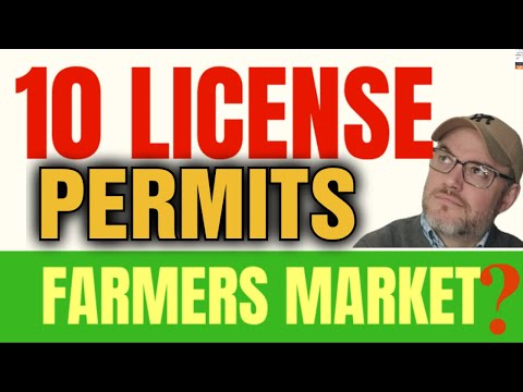 What Permits do I Need to Sell at a Farmers market [ Do need a license to sell at farmers markets ]