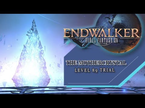 The Mothercrystal (Level 89 Trial) - First Playthrough (Final Fantasy XIV: Endwalker)