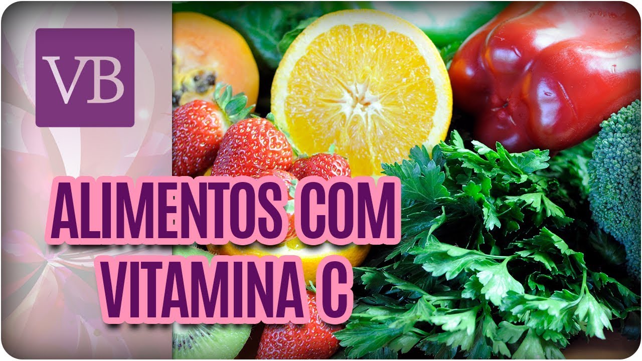 Alimentos Que Contém Vitamina C - Você Bonita (09/11/17)