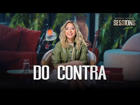 Marília Tavares - Do Contra - Marília Tavares Sessions