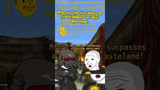 When you find out Caesar has low intelligence in fallout new vegas #fallout #memes #shorts