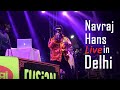 Navraj Hans Live in Delhi | Horn OK Please - Delhi's Happiest Food Festival 2019