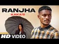 Ranjha Kaka Kaka New Song Koi Naar Je Hankar Husna Da Kardi New Punjabi Song 2021 Official Video
