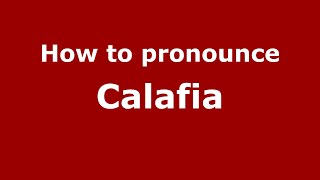 How to pronounce Calafia