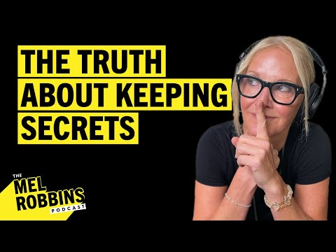 The Surprising Psychology Behind the Secrets Everyone Keeps | The Mel Robbins Podcast