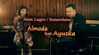 Junta Lagyo / Somewhere  Almoda ft Ayuska