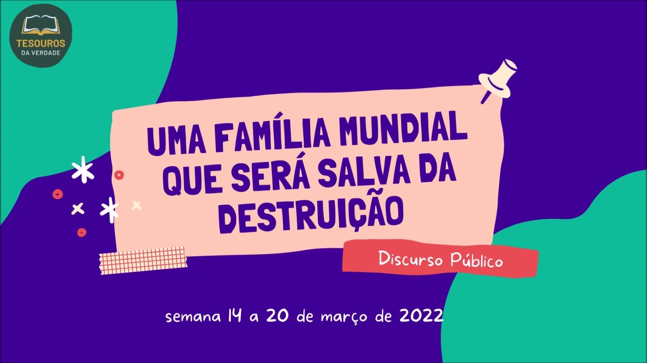 Discurso: Uma família mundial que será salva da destruição