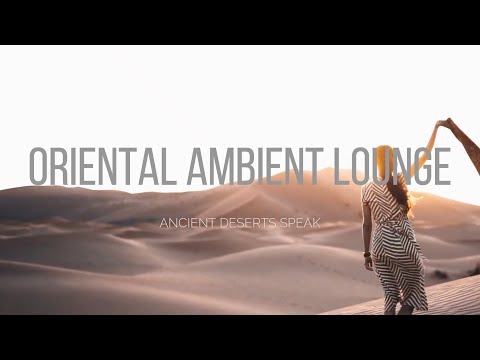One Hour Finest Oriental Ambient Lounge - by Spiriteano