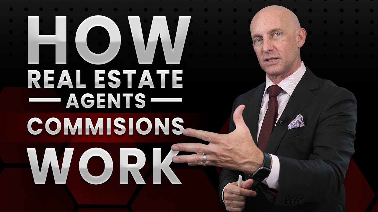 HOW REAL ESTATE AGENT COMMISSIONS WORK - KEVIN WARD