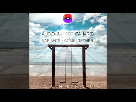 Audio Junkies, Sahar Z - Come2gether