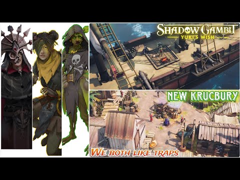 Shadow Gambit - The Cursed Crew - #41 - DLC - Yuki's Wish - New Krucbury - We both like traps
