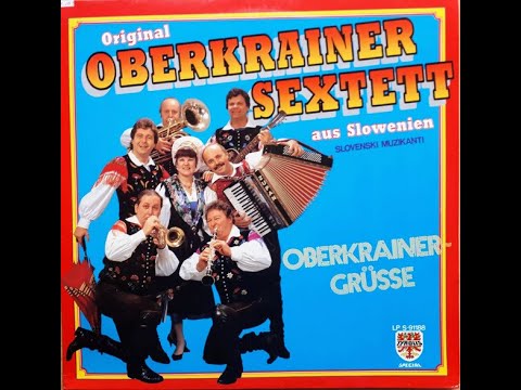 Oberkrainer Sextett - Kaj mi nuca planinca