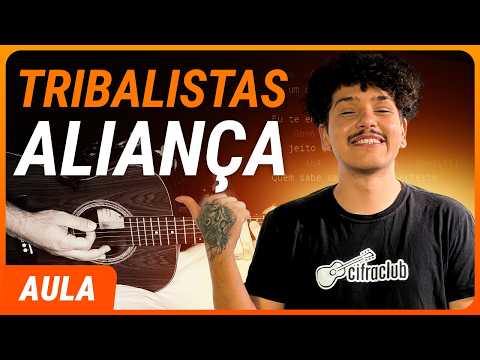ALIANÇA - Tribalistas (Completa) | Como tocar no violão