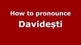 How to pronounce Davidești