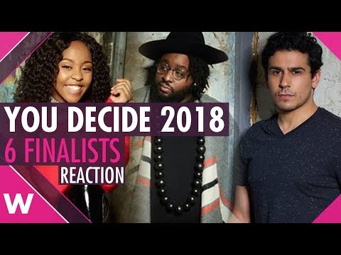 Eurovision: You Decide 2018 - 6 Finalists (Reaction)