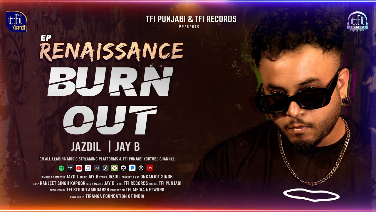 Burn Out (Visualizer) Jazdil Jay B | Renaissance | TFI Punjabi | TFI Records |New Punjabi Song