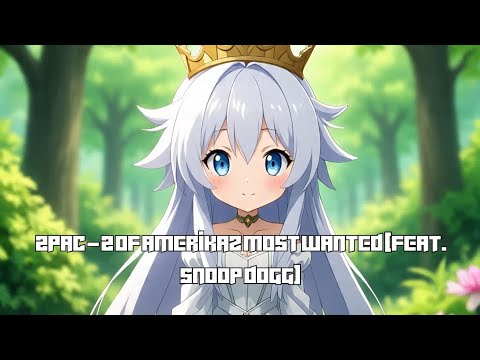 2Pac - 2 Of Amerikaz Most Wanted (feat. Snoop Dogg) (Nightcore)