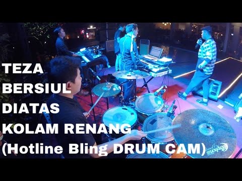 TEZA SIUL DIATAS KOLAM! (Hotline Bling Drum Cam)