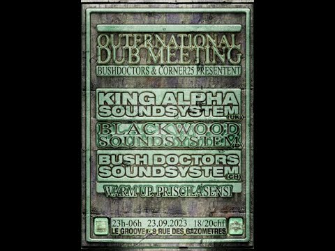 Outernationnal Dub Meeting 23/09/23 : Bush Doctors plays Sammy Gold Remix - Ganja Field