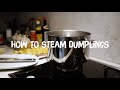 How to Steam Dumplings