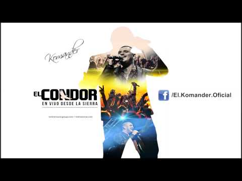 El Komander - El Condor (En Vivo Desde La Sierra)