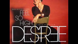 Des&#39;Ree  - Feel So High (The Elevation Mix) (Audio)