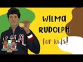 Wilma Rudolph History For Kids Seed Of Melanin Kids