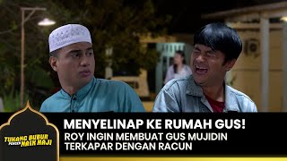 Download lagu PAKE RACUN! Roy Ingin Buat Gus Mujidin Tepar | TUKANG BUBUR PENGEN NAIK HAJI | EPS 135 (3/3) mp3