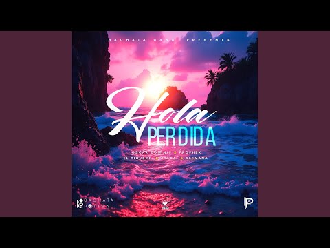 HOLA PERDIDA (feat. Ataca & La Alemana)