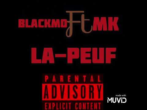 blackmo ft mk la_peuf( son Officiel)