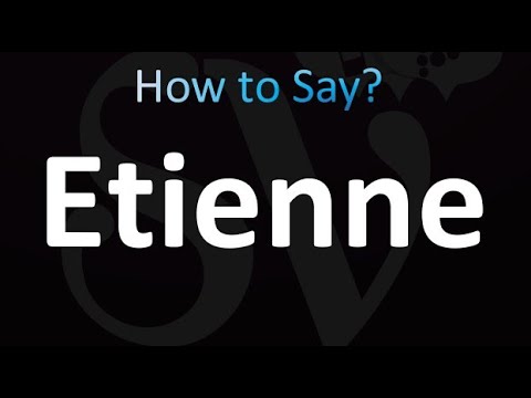 How to Pronounce Etienne (correctly!)