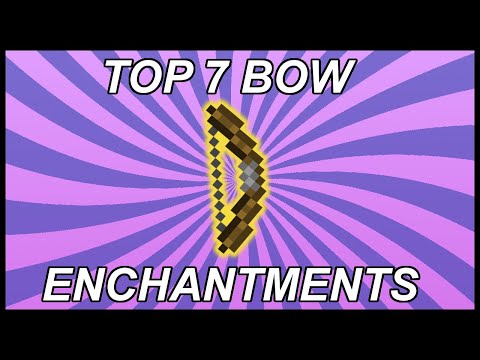 Top 7 Bow Enchantments In Minecraft