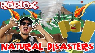 WORST ROBLOX SURVIVOR! GRUMPY COP PLAYS ROBLOX NATURAL DISASTERS: SUPER ROBLOX NOOB BACK AT IT AGAIN