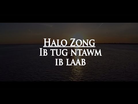 Halo Zong - Ib Tug Ntawm Ib Laab