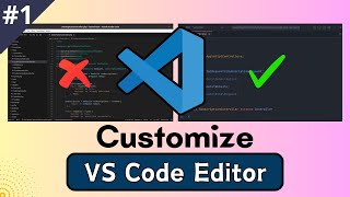 VS Code Customization: Transforming Your Coding Experience