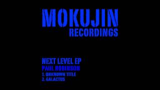 Paul Robinson - Galactus (Original Mix) - Next Level EP