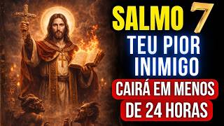 SALMO 7 PODEROSO: CONTRA TODOS OS INIMIGOS, INVEJA, PRAGAS E MALDIÇÕES NA SUA VIDA.