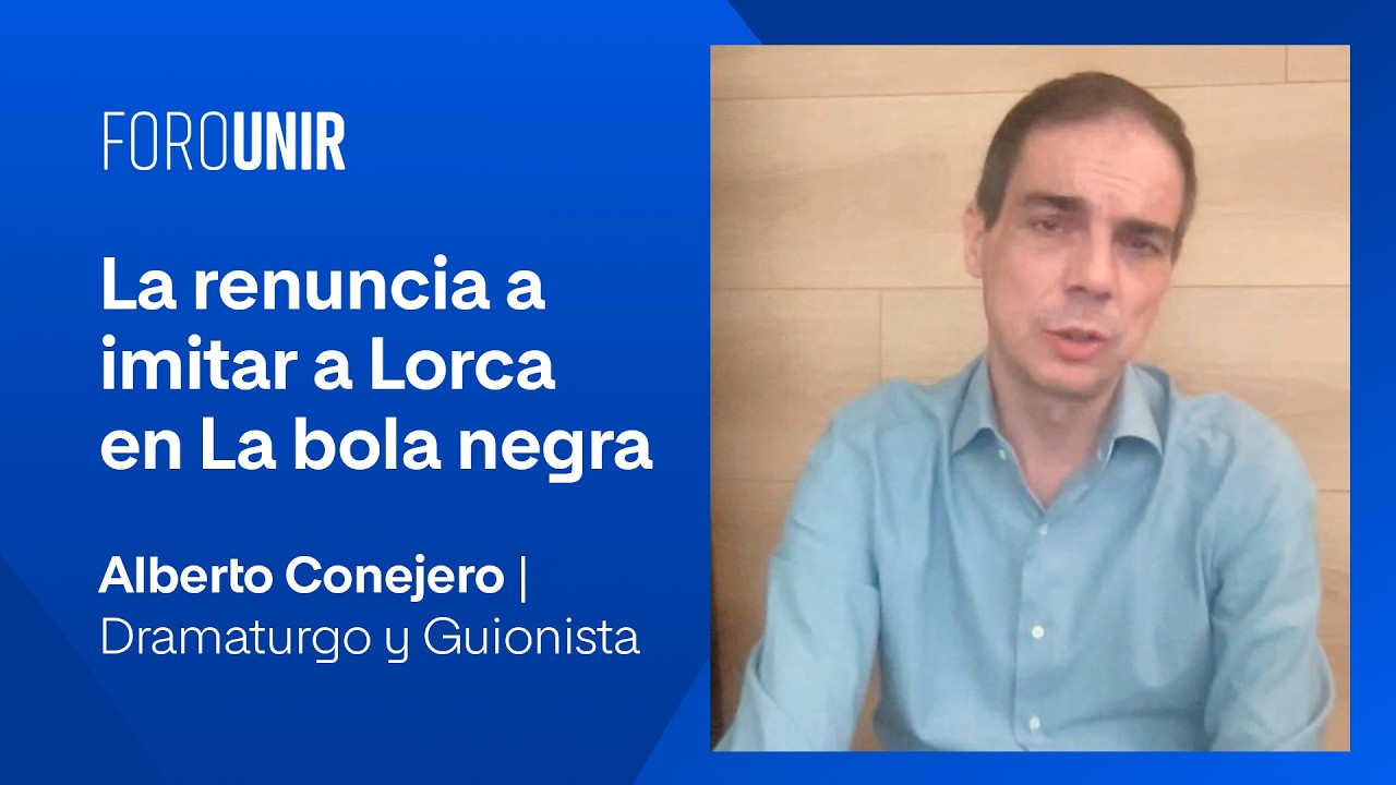 ¿Por qué el Lorca de La bola negra no busca parecerse al real? | #UNIRhumanidades