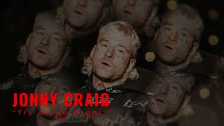 Jonny Craig - &quot;Try as we might.&quot;