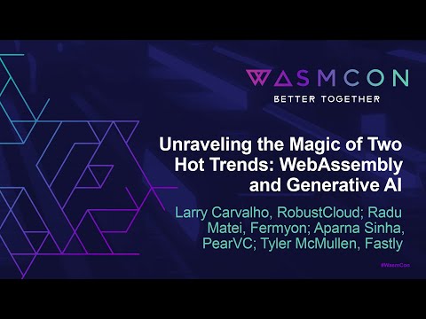 Unraveling the Magic of Two Hot Trends... - Larry Carvalho, Radu Matei, Aparna Sinha, Tyler McMullen
