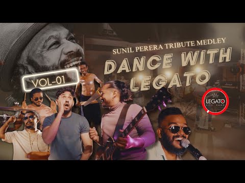Sunil Perera Tribute Medley - Dance with LEGATO (Vol - 1)