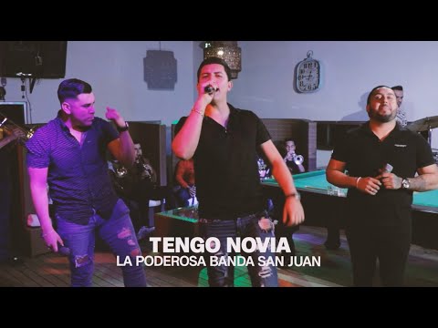 Tengo Novia - La Poderosa Banda San Juan (En Vivo)