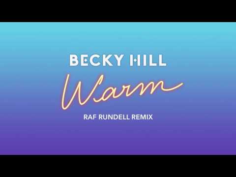 Video Warm (Raf Rundell Remix) de Becky Hill
